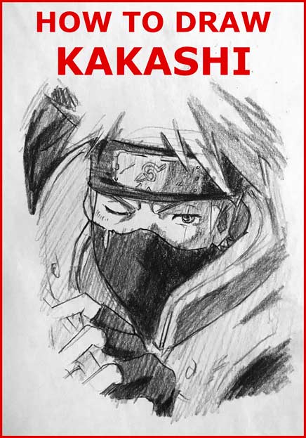 How to Draw KAKASHI from NARUTO step by step drawing tutorial easy / simple / fun / kids / adults / beginners and advanced realistic